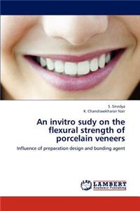 invitro sudy on the flexural strength of porcelain veneers