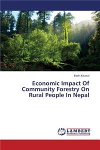 Economic Impact of Community Forestry on Rural People in Nepal