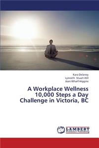 A Workplace Wellness 10,000 Steps a Day Challenge in Victoria, BC