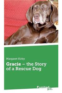 Gracie - the Story of a Rescue Dog