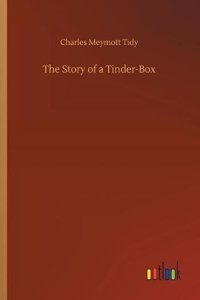 Story of a Tinder-Box