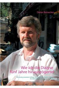 Wie ich die Dialyse fünf Jahre hinauszögerte!