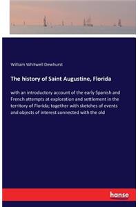 The history of Saint Augustine, Florida