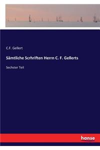 Sämtliche Scrhriften Herrn C. F. Gellerts