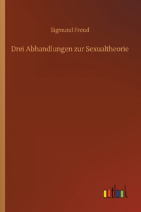 Drei Abhandlungen zur Sexualtheorie