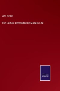 The Culture Demanded by Modern Life
