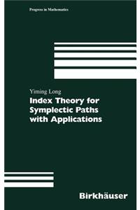 Index Theory for Symplectic Paths with Applications