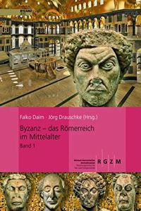 Byzanz - Das Romerreich Im Mittelalter