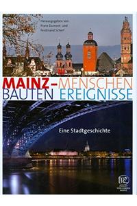 Mainz. Menschen - Bauten - Ereignisse