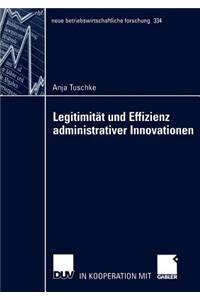 Legitimität und Effizienz administrativer Innovationen