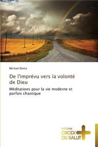 De l'imprévu vers la volonté de dieu