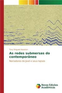 As redes submersas do contemporâneo