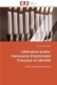 Littérature Judéo-Marocaine d'Expression Française Et Identité