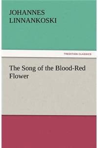 Song of the Blood-Red Flower