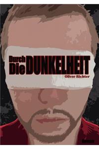 Durch die Dunkelheit