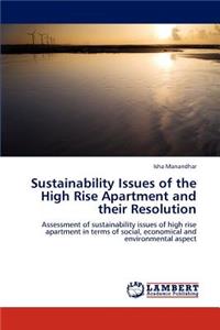 Sustainability Issues of the High Rise Apartment and Their Resolution