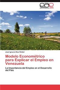 Modelo Econométrico para Explicar el Empleo en Venezuela