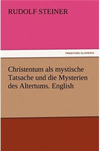 Christentum als mystische Tatsache und die Mysterien des Altertums. English