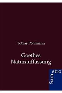 Goethes Naturauffassung
