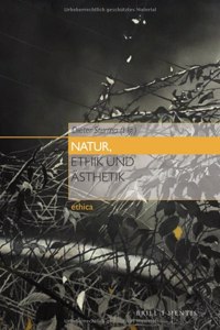 Natur, Ethik Und Asthetik