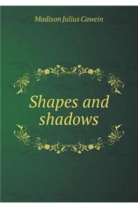 Shapes and Shadows