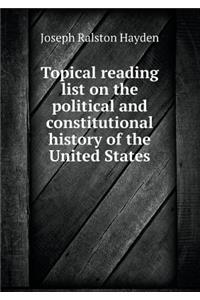 Topical Reading List on the Political and Constitutional History of the United States