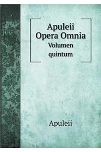 Apuleii Opera Omnia Volumen quintum