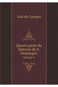 Quarta parte da historia de S. Domingos Volume 6