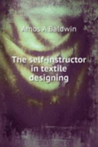 THE SELF-INSTRUCTOR IN TEXTILE DESIGNIN