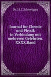 Journal fur Chemie und Physik in Verbindung mit mehreren Gelehrten.XXXX.Band.