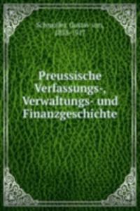 Preussische Verfassungs-, Verwaltungs- und Finanzgeschichte