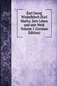 Karl Georg Winkelblech (Karl Marlo). Sein Leben und sein Werk Volume 1 (German Edition)