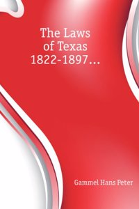Laws of Texas 1822-1897.