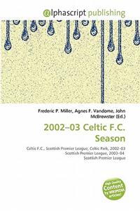 2002-03 Celtic F.C. Season