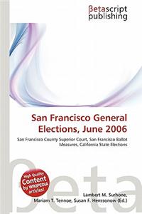 San Francisco General Elections, June 2006
