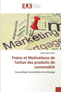 Freins et Motivations de l'achat des produits de commodité