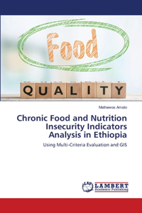 Chronic Food and Nutrition Insecurity Indicators Analysis in Ethiopia
