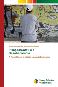 Pixação/Gaffiti e a Desobediência