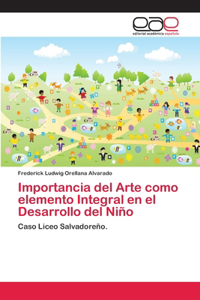 Importancia del Arte como elemento Integral en el Desarrollo del Niño