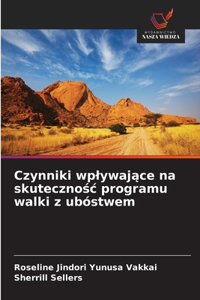 Czynniki wplywajace na skutecznosc programu walki z ubóstwem