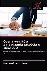 Ocena wyników Zarządzania Jakością w ESSALUD