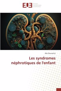 Les syndromes néphrotiques de l'enfant