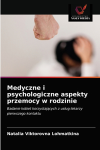 Medyczne i psychologiczne aspekty przemocy w rodzinie