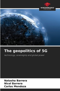 The geopolitics of 5G