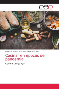 Cocinar en épocas de pandemia