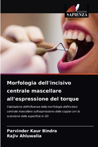 Morfologia dell'incisivo centrale mascellare all'espressione del torque