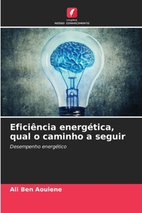 Eficiência energética, qual o caminho a seguir