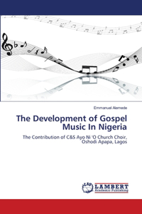 Development of Gospel Music In Nigeria