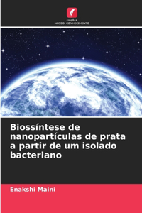 Biossíntese de nanopartículas de prata a partir de um isolado bacteriano