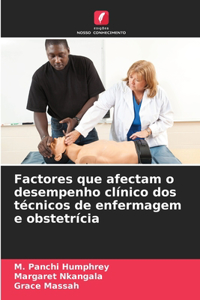 Factores que afectam o desempenho clínico dos técnicos de enfermagem e obstetrícia